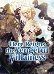 Here Reigns the Vengeful Villainess