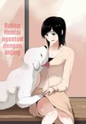 Bokep Hentai Ngentod Dengan Anjing
